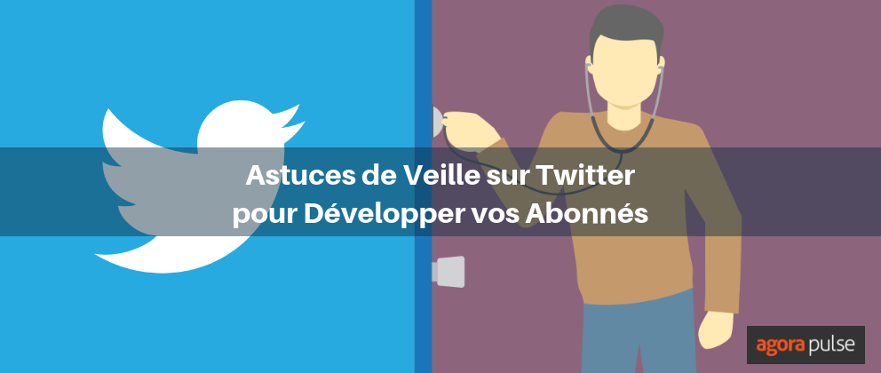 Feature image of Astuces de veille Twitter pour développer vos abonnés