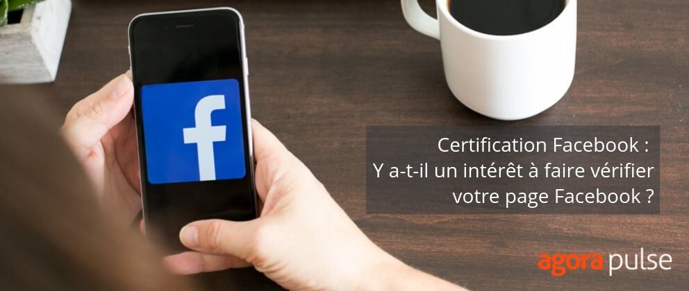 Feature image of Certification Facebook : Y a-t-il un intérêt à faire vérifier votre page Facebook ?