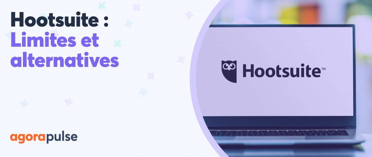 Feature image of Hootsuite : 7 limites de l’outil et ses alternatives