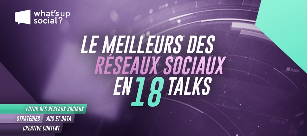 Feature image of What’s Up Social, l’évènement virtuel dédié aux réseaux sociaux revient les 14 et 15 octobre