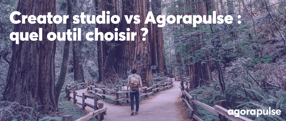 Feature image of Facebook Creator Studio vs Agorapulse : quel outil utiliser ?
