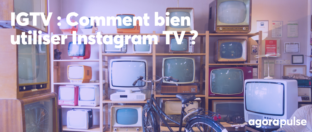 Feature image of IGTV: Comment bien utiliser Instagram TV ?