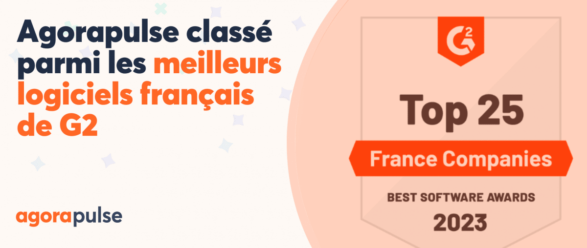 Feature image of Agorapulse dans le top 25 des meilleurs logiciels français du classement 2023 de G2