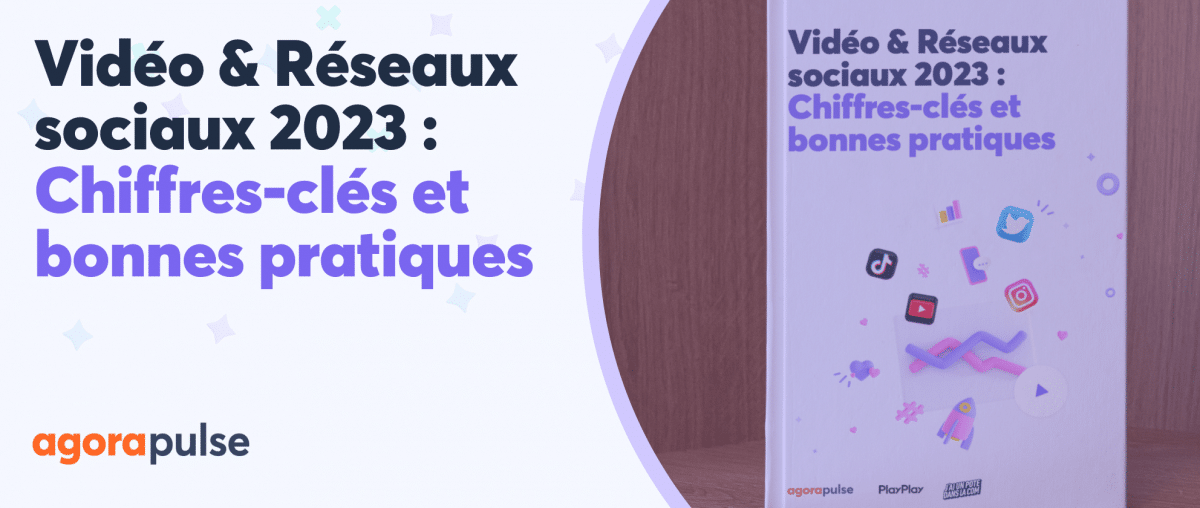 Feature image of Vidéo & Réseaux sociaux 2023 : Chiffres-clés et bonnes pratiques