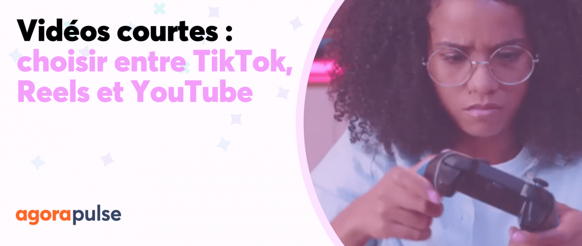 Feature image of Vidéos courtes : comment choisir entre TikToks, Reels et YouTube ?