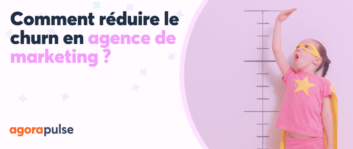 Feature image of Comment réduire le churn en agence de marketing ?