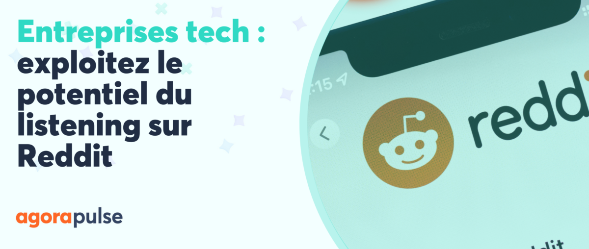 Feature image of Pourquoi les entreprises tech doivent monitorer Reddit… et comment Agorapulse facilite la veille
