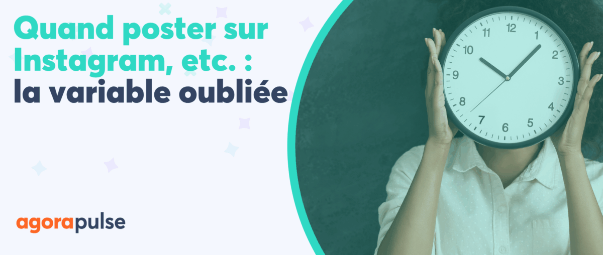 Feature image of Quand poster sur Instagram, etc. : la variable oubli&eacute;e