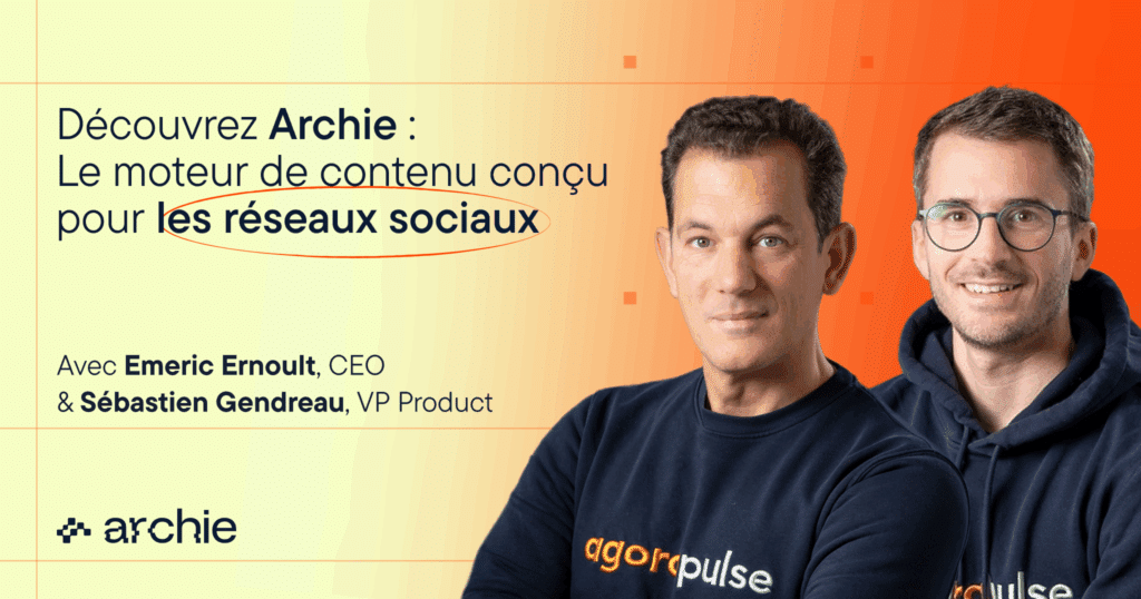 Feature image of D&eacute;couvrez Archie : Le moteur de contenu con&ccedil;u pour les r&eacute;seaux sociaux