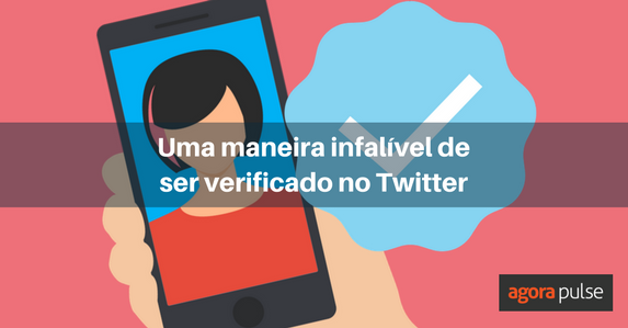 Feature image of Uma maneira infalível de ser verificado no Twitter