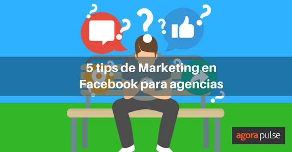 Feature image of 5 dicas de marketing do Facebook para agências