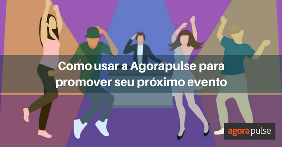 Feature image of Como usar a Agorapulse para promover seu próximo evento