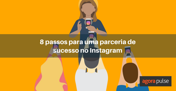 Feature image of 8 passos para uma parceria de sucesso no Instagram